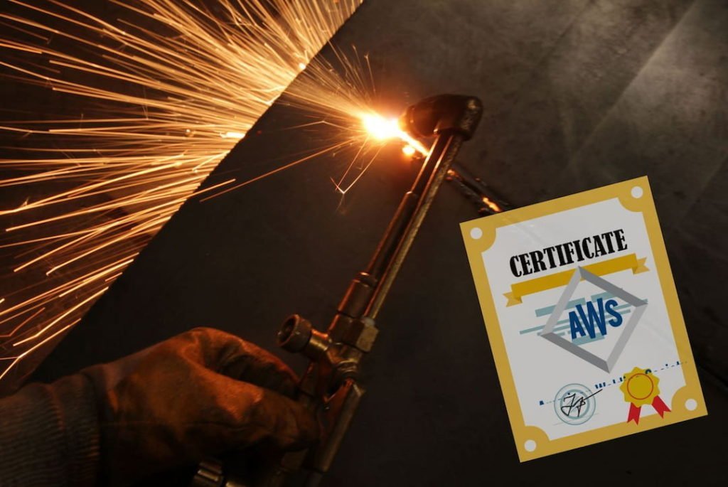 welding process closeup and a certificate with AWS logo